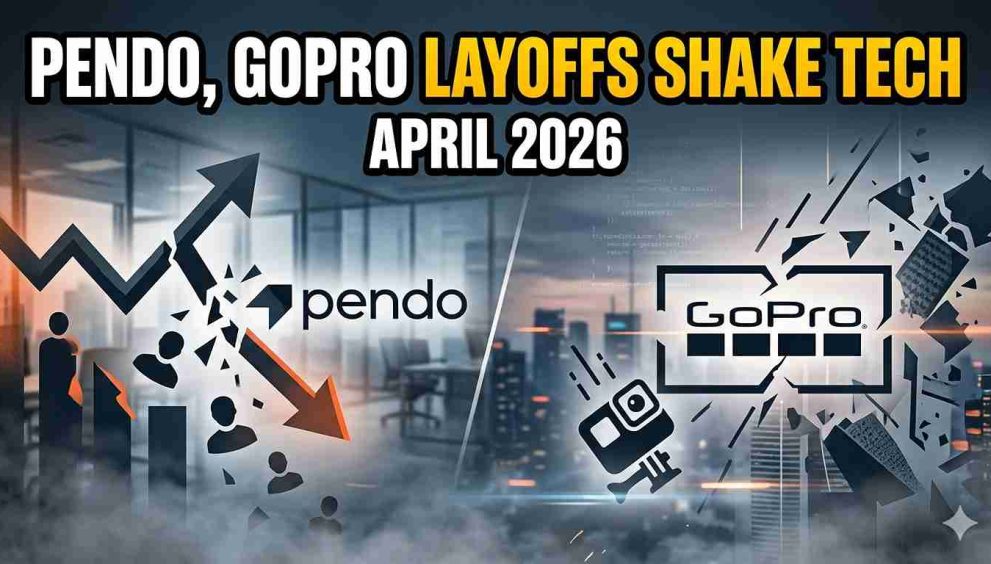 Pendo, GoPro Layoffs Shake Tech April 2026